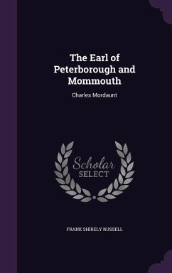 The Earl of Peterborough and Mommouth - Russell, Frank Shirely
