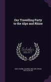 Our Travelling Party to the Alps and Rhine