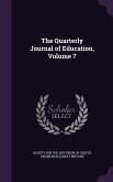 The Quarterly Journal of Education, Volume 7