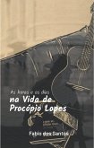 As horas e os dias na vida de Procópio Lopes (eBook, ePUB)