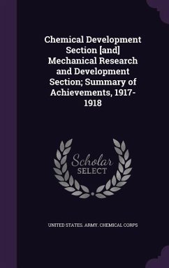Cover Chemical Development Section [and] Mechanical Research and Development Section; Summary of Achievements, 1917-1918