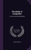 The Battle of Craignilder: A Very Ancient Gallovidian Ballad