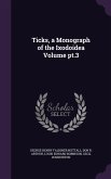 Ticks, a Monograph of the Ixodoidea Volume pt.3