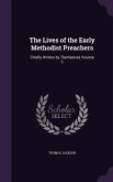 The Lives of the Early Methodist Preachers: Chiefly Written by Themselves Volume 3
