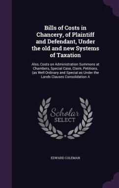 Cover Bills of Costs in Chancery, of Plaintiff and Defendant, Under the old and new Systems of Taxation