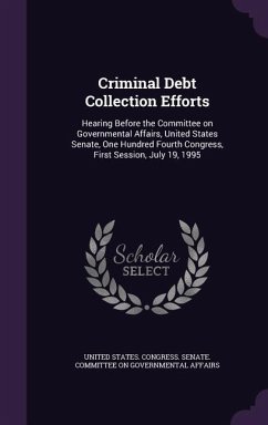 Criminal Debt Collection Efforts: Hearing Before the Committee on Governmental Affairs, United States Senate, One Hundred Fourth Congress, First Sessi