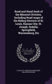 Road and Hand-book of the Missouri Division, Including Road-maps of the Riding Districts of St. Louis, Kansas City, St. Joseph, Sedalia, Springfield,