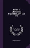 Review of Educational Legislation, 1917 and 1918