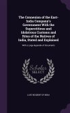 The Connexion of the East-India Company's Government With the Superstitious and Idolatrous Customs and Rites of the Natives of India, Stated and Explained