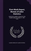 First-Ninth Report, Bureau of Labor Statistics: Industrial Accidents in Illinois for the Year[S] Ending December 31, 1907-1915