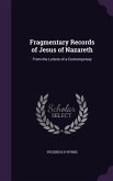 Fragmentary Records of Jesus of Nazareth