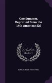 One Summer. Reprinted From the 14th American Ed