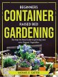 Beginners Container Raised Bed Gardening - Bild 1