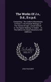 The Works Of J.s., D.d., D.s.p.d.: Containing I. The Author's Miscellanies In Prose. Ii. His Poetical Writings. Iii. The Travels Of Capt. Lemuel Gulli