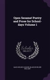 Open Sesame! Poetry and Prose for School-days Volume 1