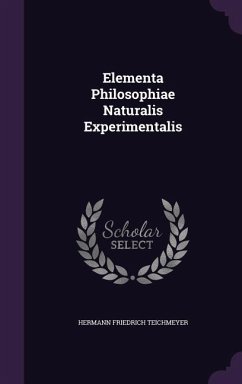 Elementa Philosophiae Naturalis Experimentalis - Teichmeyer, Hermann Friedrich