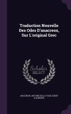 Traduction Nouvelle Des Odes D'anacreon, Sur L'original Grec