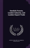 Swedish Forests, Lumber Industry, and Lumber Export Trade