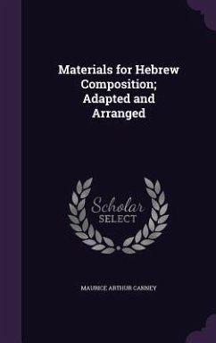 Materials for Hebrew Composition; Adapted and Arranged - Canney, Maurice Arthur