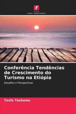 Conferência Tendências de Crescimento do Turismo na Etiópia - Teshome, Tesfa