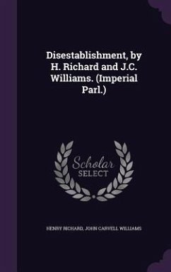 Cover Disestablishment, by H. Richard and J.C. Williams. (Imperial Parl.)