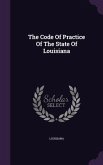 The Code Of Practice Of The State Of Louisiana