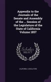 Appendix to the Journals of the Senate and Assembly of the ... Session of the Legislature of the State of California Volume 1857