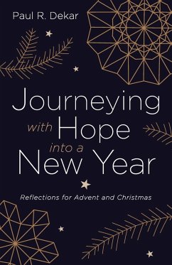 Journeying with Hope into a New Year - Dekar, Paul R.