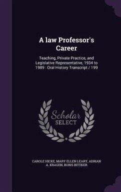 A law Professor's Career: Teaching, Private Practice, and Legislative Representative, 1934 to 1989: Oral History Transcript / 199 - Hicke, Carole; Leary, Mary Ellen; Kragen, Adrian A.