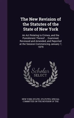 The New Revision of the Statutes of the State of New York