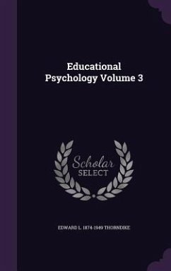 Educational Psychology Volume 3 - Thorndike, Edward L