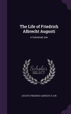 The Life of Friedrich Albrecht Augusti