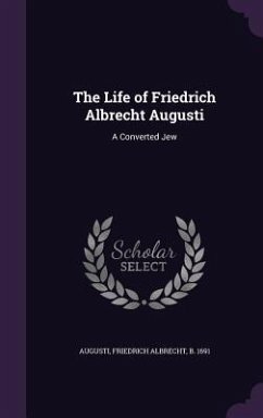 Cover The Life of Friedrich Albrecht Augusti