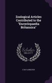 Zoological Articles Contributed to the Encyclopaedia Britannica