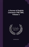 A Survey of English Literature 1780-1880, Volume 3