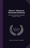 Henry C. Waring on University Extension: Oral History Transcript / and Related Material, 1959-196