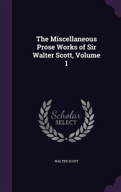 The Miscellaneous Prose Works of Sir Walter Scott, Volume 1 - Scott, Walter
