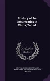 History of the Insurrection in China; 2nd ed.