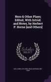 Nero & Other Plays; Edited, With Introd. and Notes, by Herbert P. Horne [and Others]