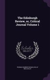 The Edinburgh Review, or, Critical Journal Volume 1