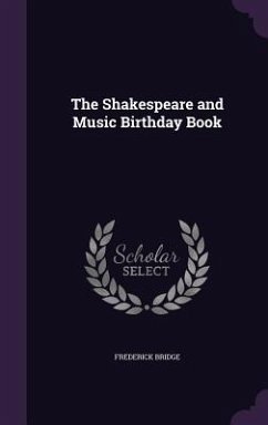 The Shakespeare and Music Birthday Book - Bridge, Frederick