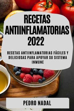 RECETAS ANTIINFLAMATORIAS 2022 - Nadal, Pedro