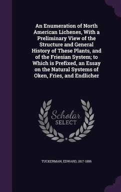 Cover An Enumeration of North American Lichenes, With a Preliminary View of the Structure and General History of These Plants, and of the Friesian System; t