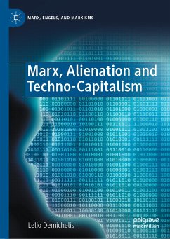 Marx, Alienation and Techno-Capitalism (eBook, PDF) - Demichelis, Lelio