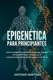 Epigenética para principiantes. Cómo la epigenética puede revolucionar nuestra comprensión de la estructura y el comportamiento de la vida biológica en la Tierra (eBook, ePUB)
