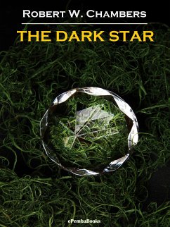 The Dark Star (Annotated) (eBook, ePUB) - W. Chambers, Robert