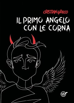 Il primo angelo con le corna (eBook, ePUB) - Greco, Cristian