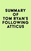 Summary of Tom Ryan's Following Atticus (eBook, ePUB)