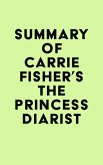 Summary of Carrie Fisher's The Princess Diarist (eBook, ePUB) Summary of Carrie Fisher's The Princess Diarist (eBook, ePUB)
