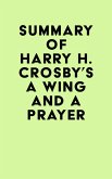 Summary of Harry H. Crosby's A Wing and a Prayer (eBook, ePUB)